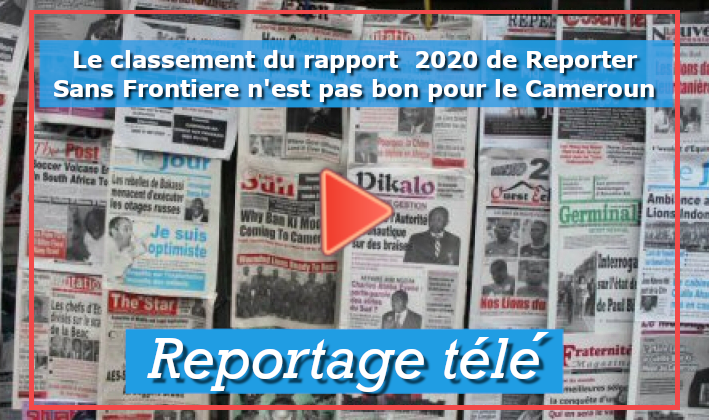 Liberté de la presse. Le Cameroun et le classement  2020 de Reporter Sans Frontière